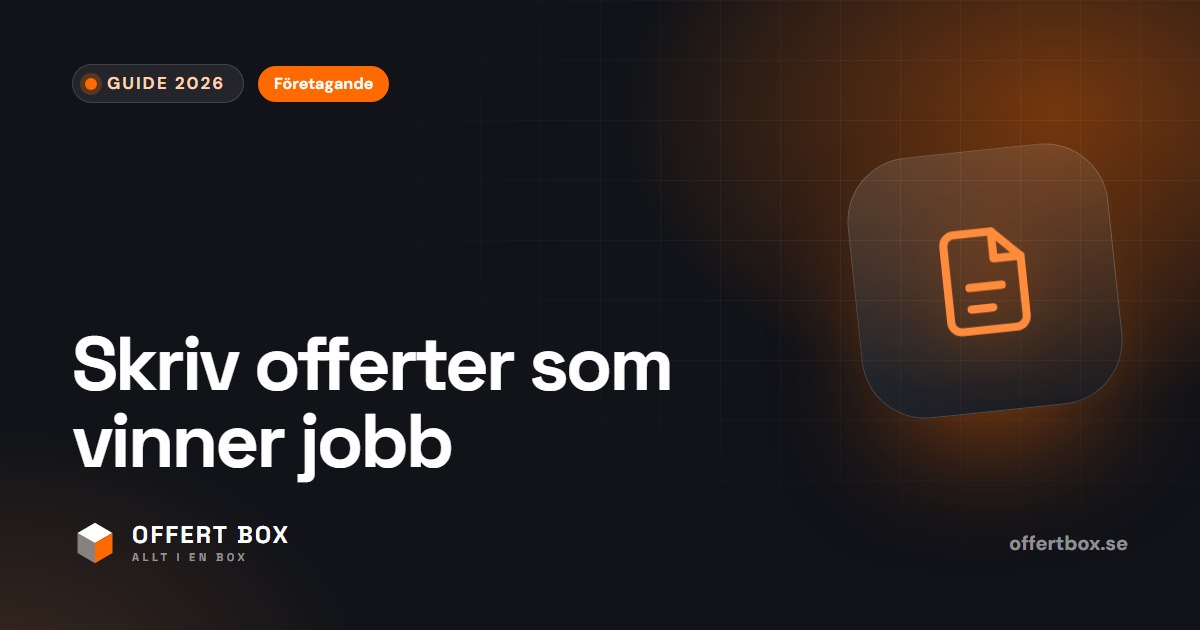 Offert: så skriver du en offert som kunden säger ja till