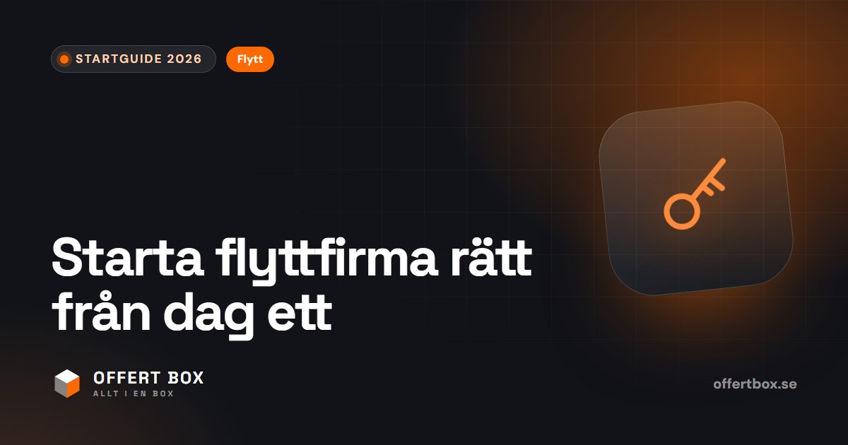 Starta flyttfirma: guide från F-skatt och bil till första kunden