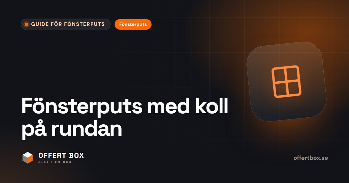 Program för fönsterputsare: rundor, RUT och påminnelser